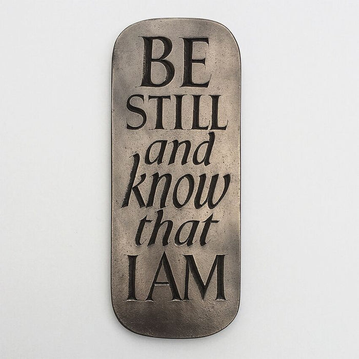 Be Still And Know That I Am