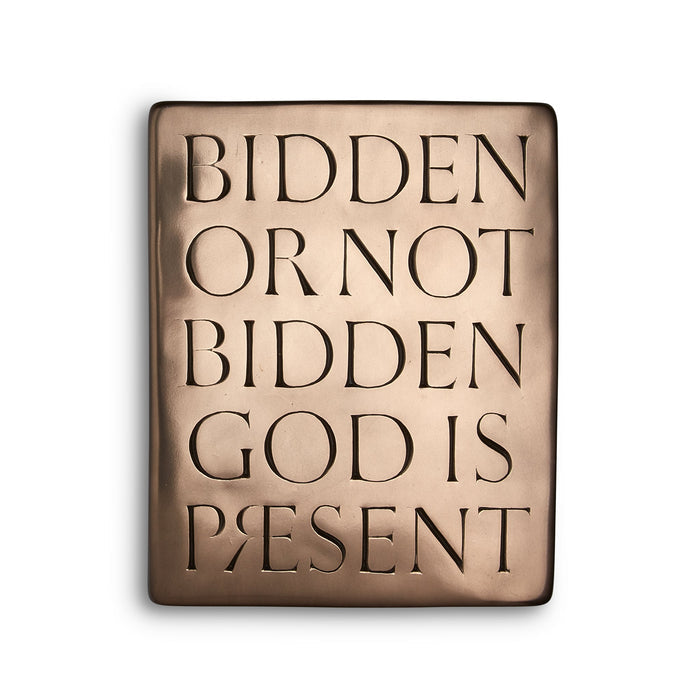 Bidden or Not Bidden God is Present